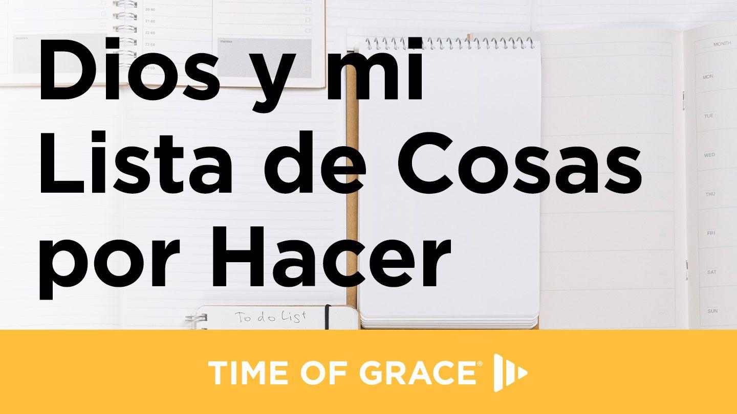 Dios y mi Lista de Cosas por Hacer Lucas 10:39-40 Traducción en Lenguaje Actual