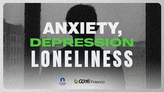 Anxiety, Depression and Loneliness Psalms 142:3 New American Standard Bible - NASB 1995