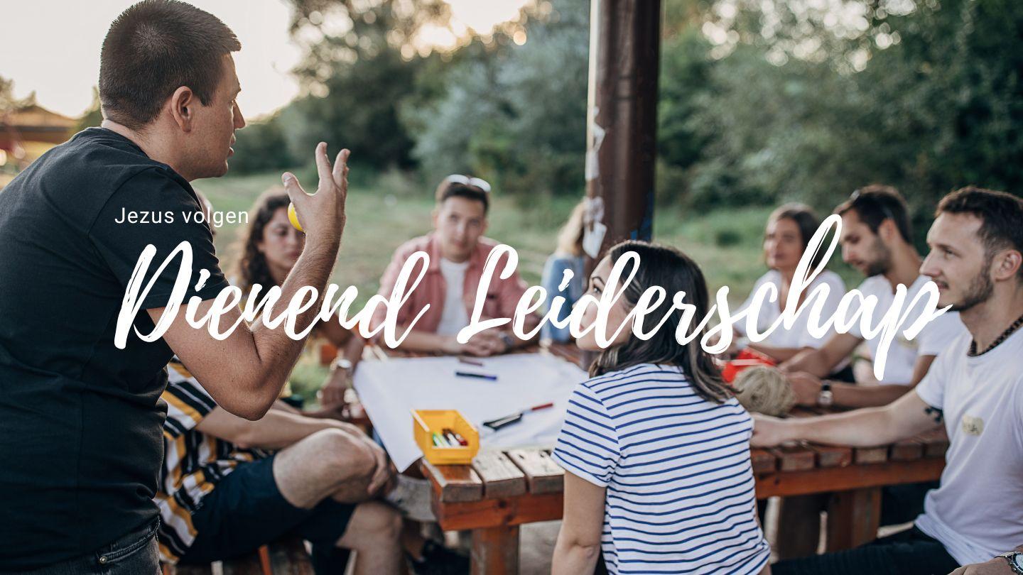 Discipelschap & Dienend  Leiderschap