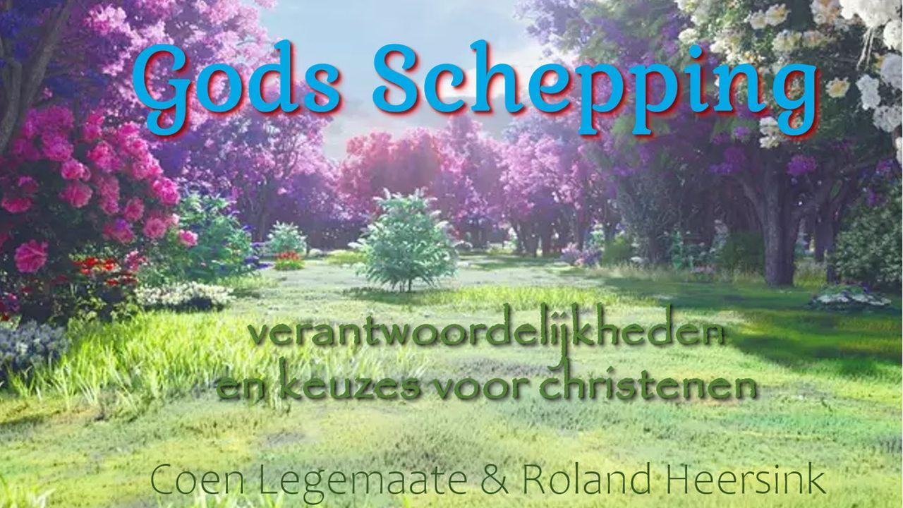 Gods Schepping: Verantwoordelijkheden en Keuzes Voor Christenen