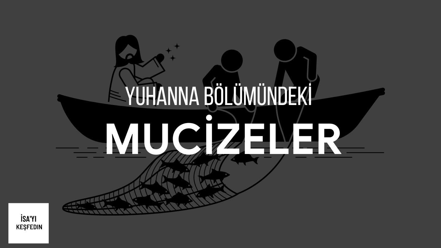 YUHANNA’DAKİ MÜCİZELER SERİSİ YUHANNA 6:15-25 Kutsal Kitap ve Deuterokanonik Kitaplar