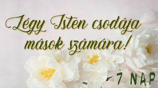 Légy Isten Csodája Mások Számára! ᒠᓐ 7:38 ᒋᓴᒪᓂᑐ ᐅᑦ ᐃᔨᒧᐅᓐ - ᒋᒋᒥᓯᓇᐃᑭᓐ