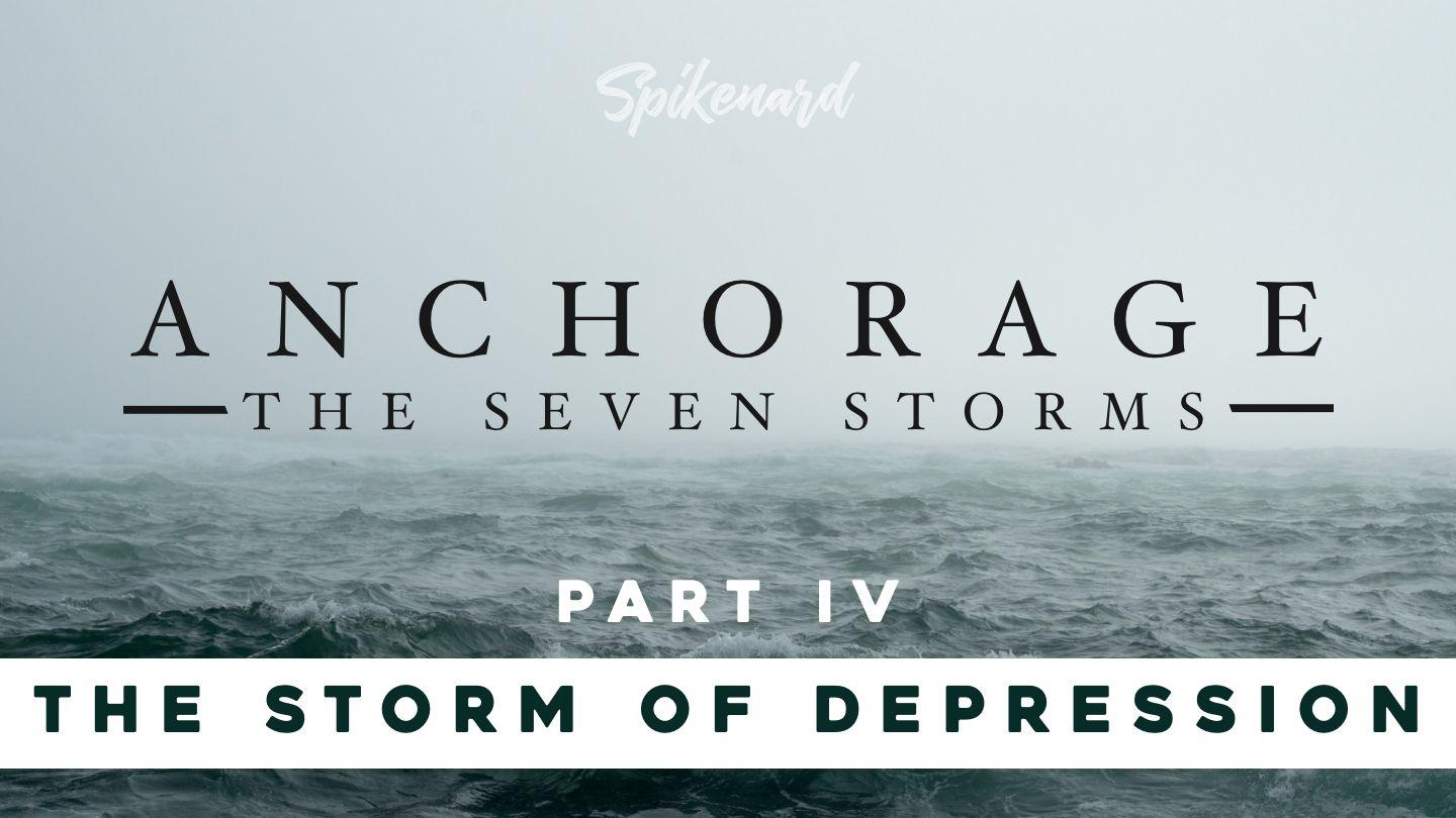 Anchorage: The Storm of Depression | Part 4 of 8 Revelation 15:5-8 American Standard Version
