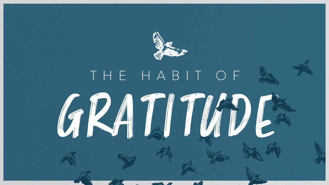 Die Gewoonte van Dankbaarheid