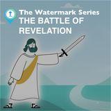 Watermark Gospel | the Battle of Revelation