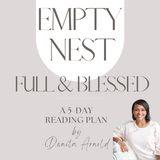 Empty Nest Full and Blessed a 5 -Day Reading Plan  by Denita Arnold