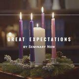 Great Expectations: Rediscovering the Hope of Advent
