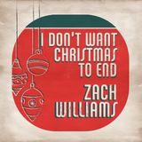 I Don't Want Christmas to End: A 3-Day Devotional With Zach Williams