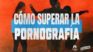 Cómo superar la pornografía THRÜNTAN 2:23 AMÜSÜH HÜM CL Bible (BSI)