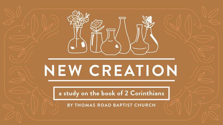 New Creation: A Study in 2 Corinthians