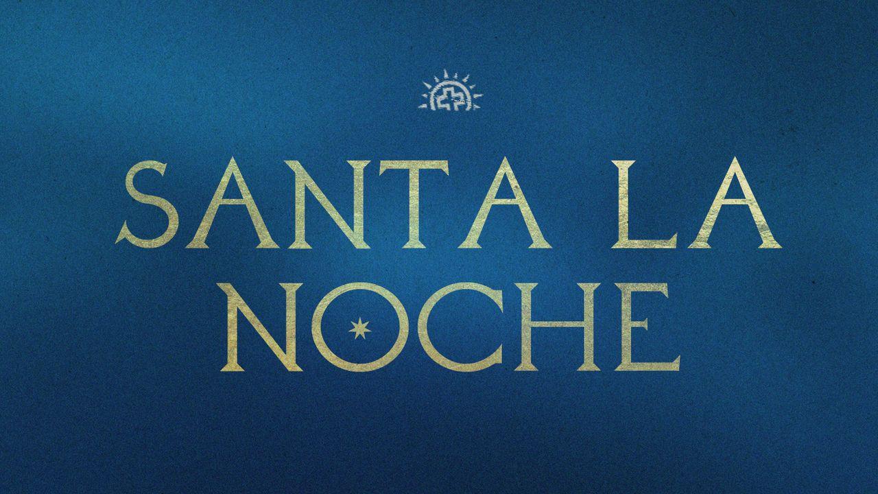 Santa La Noche: Devocional de Adviento