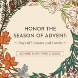 Honor the Season of Advent: 5 Days of Lessons and Carols