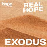 Real Hope: A Study in Exodus