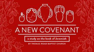 A New Covenant: A Study in Jeremiah