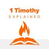 1st Timothy Explained | How to Behave in God's House