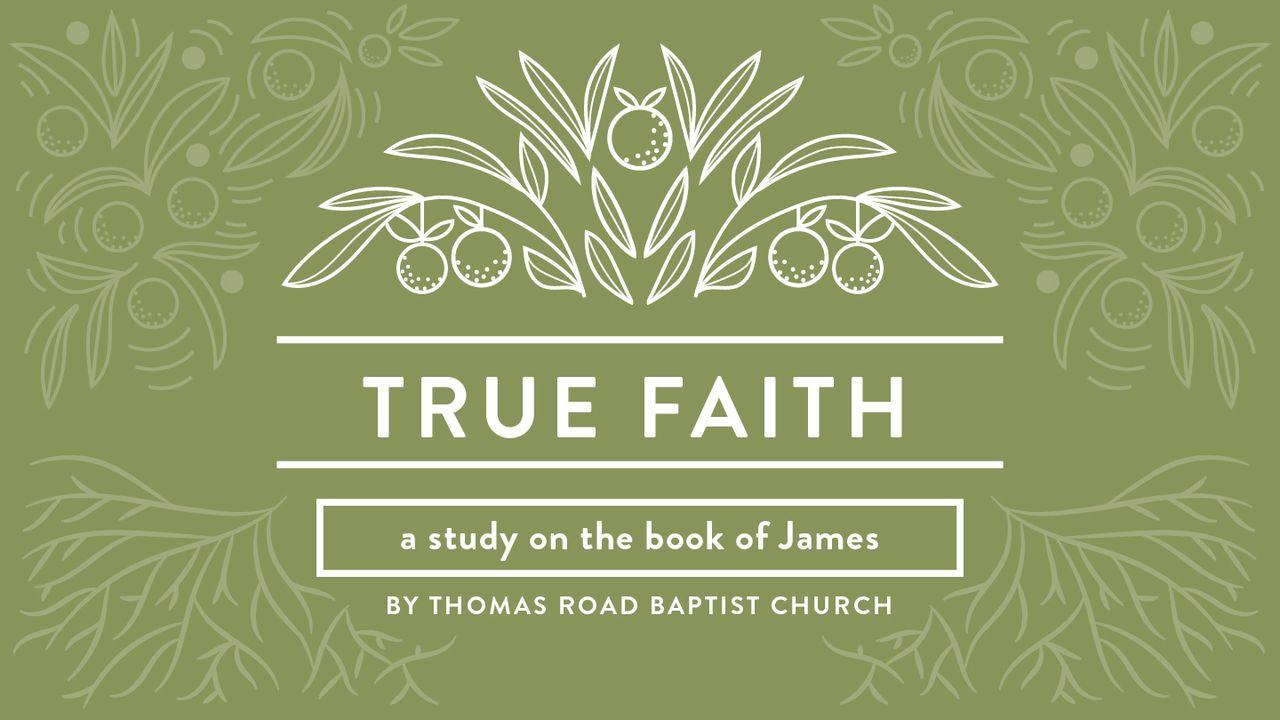 True Faith: A Study in James