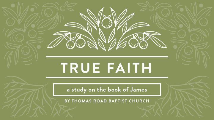 True Faith: A Study in James