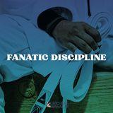 Fanatic Discipline