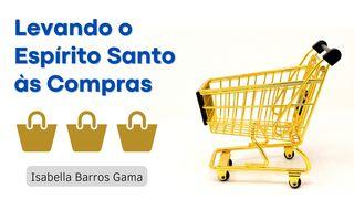 Levando o Espírito Santo às Compras San Mateo 6:19-21 Dižaʼ güen c̱he ancho Jesucristo
