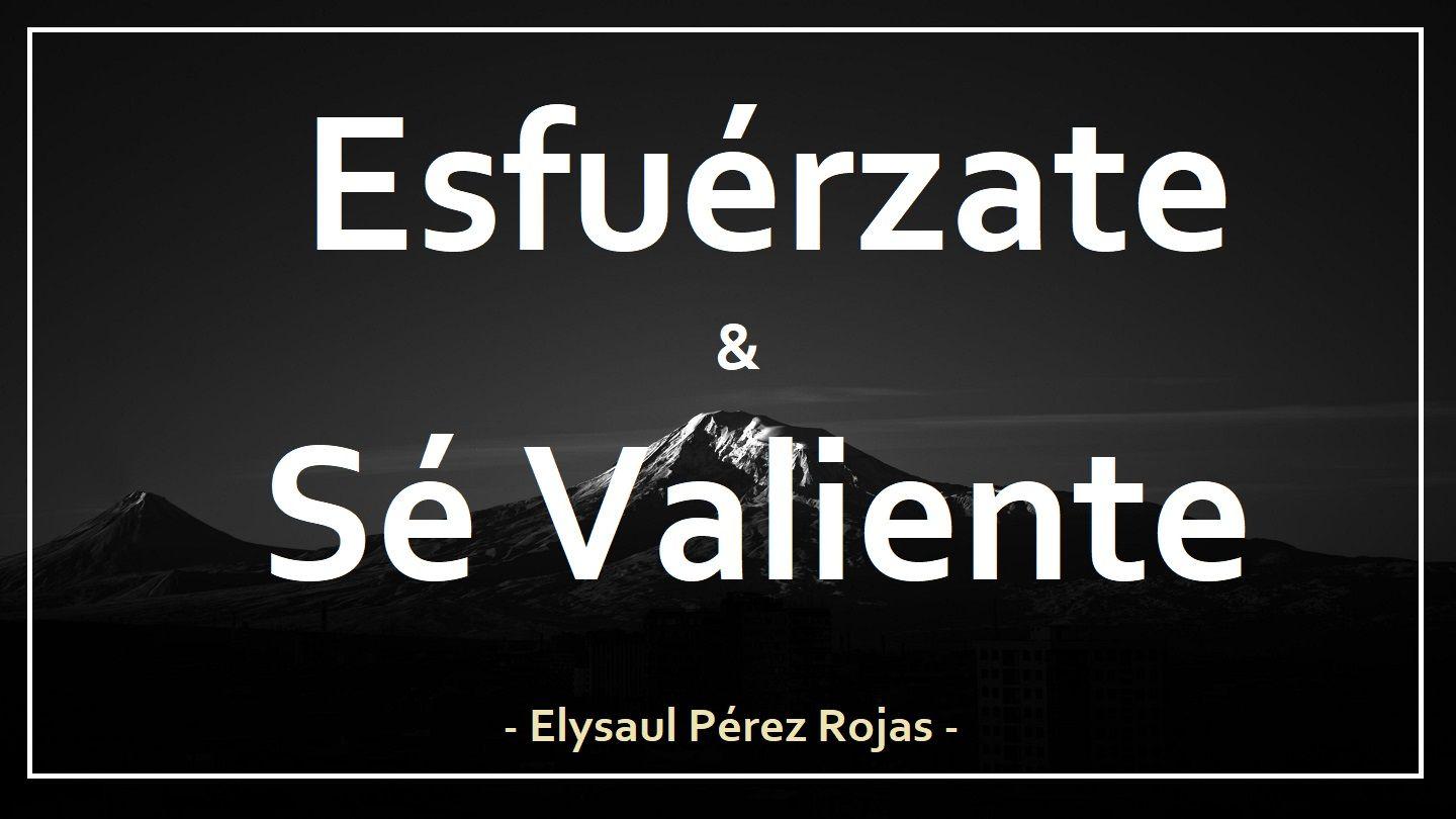 Esfuérzate Y Sé Valiente Josué 3:11-17 Biblia Reina Valera 1960