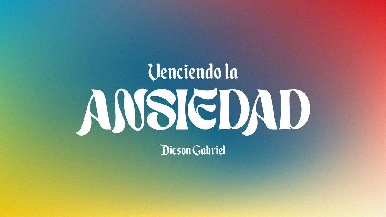 Venciendo la Ansiedad