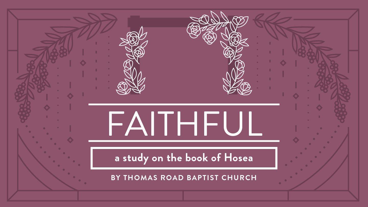 Faithful: A Study in Hosea Hosea 7:7 New Living Translation
