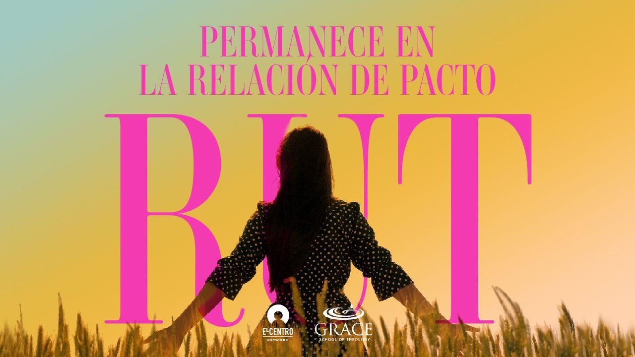 [RUT] Permanece en la relación de pacto