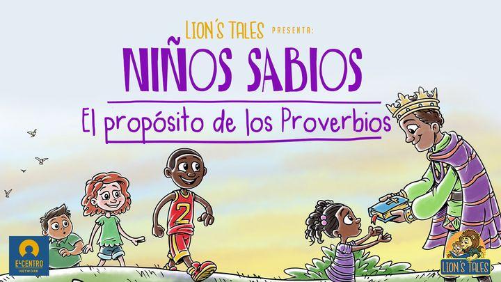 [Niños sabios] El propósito de los Proverbios