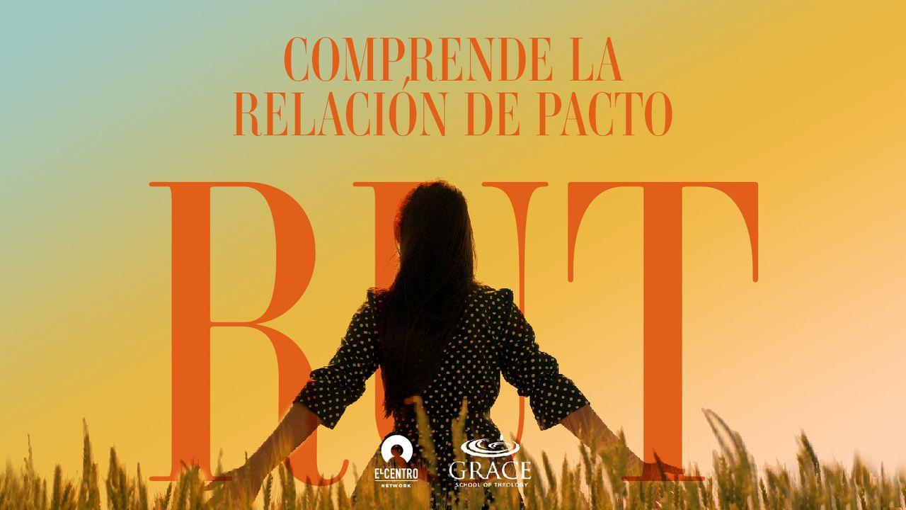 [RUT] Comprende la relación de pacto