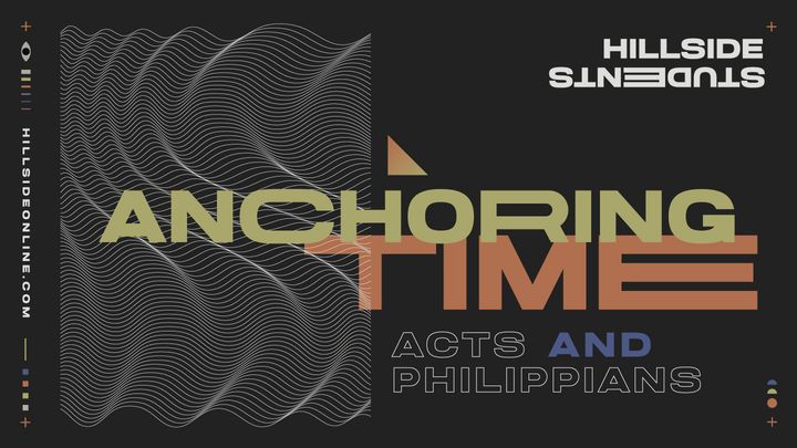 Anchoring Time - Acts & Philippians