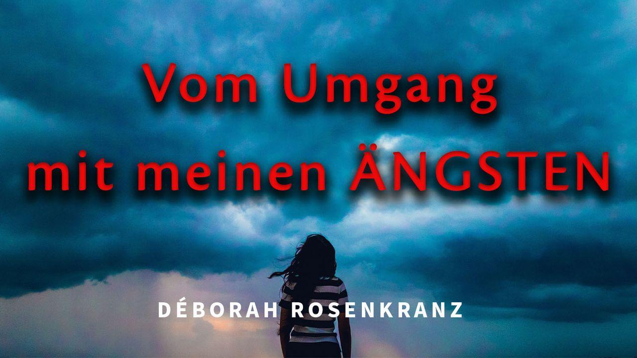 Vom Umgang mit Ängsten