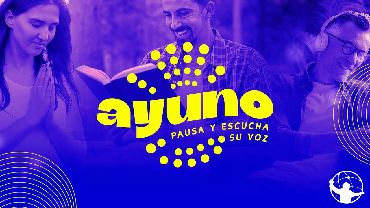 Pausa y escucha su voz- 21 días de ayuno