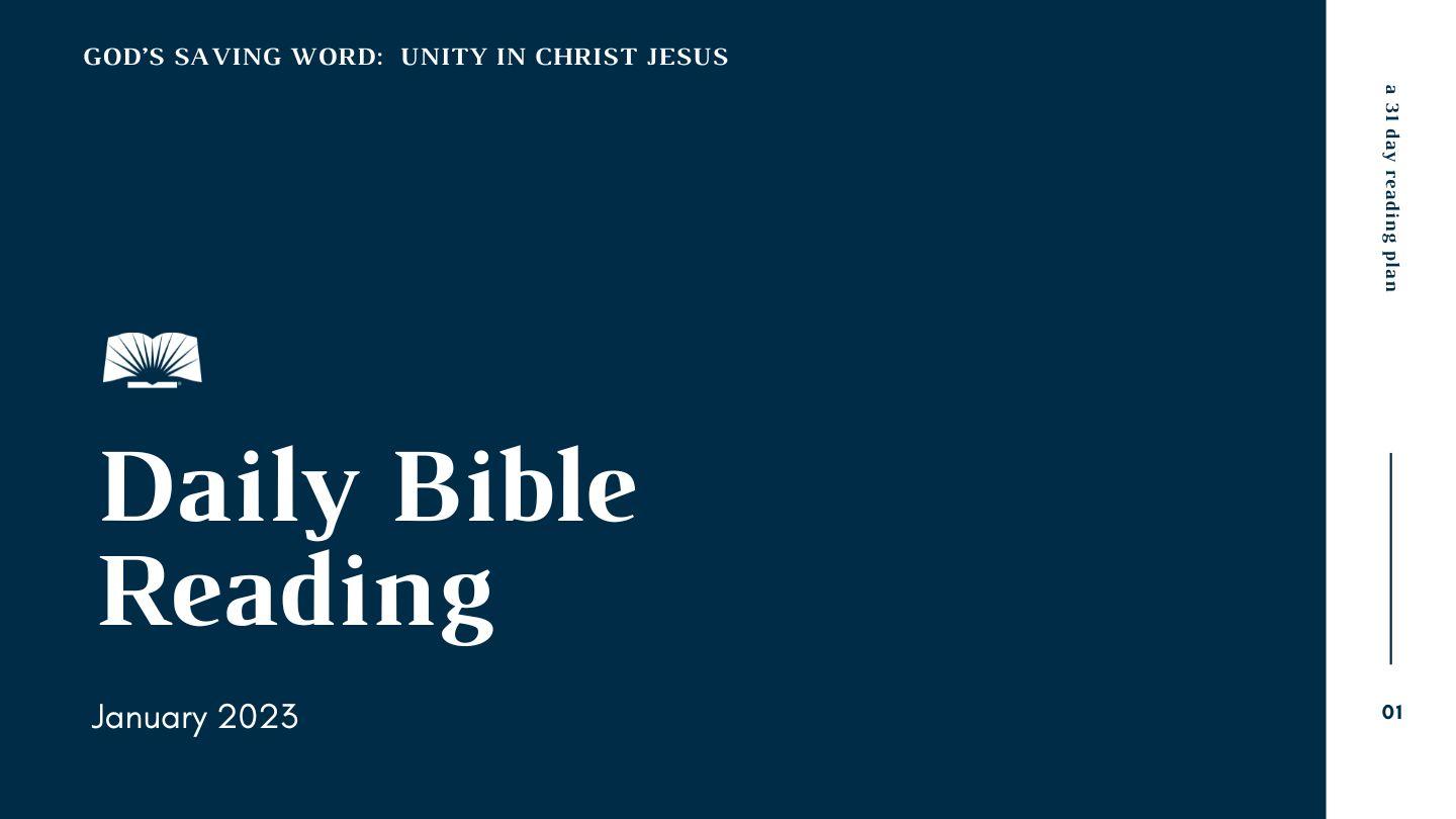 Daily Bible Reading, January 2023 - God’s Saving Word: Unity in Christ Jesus Matthew 11:18 New International Version