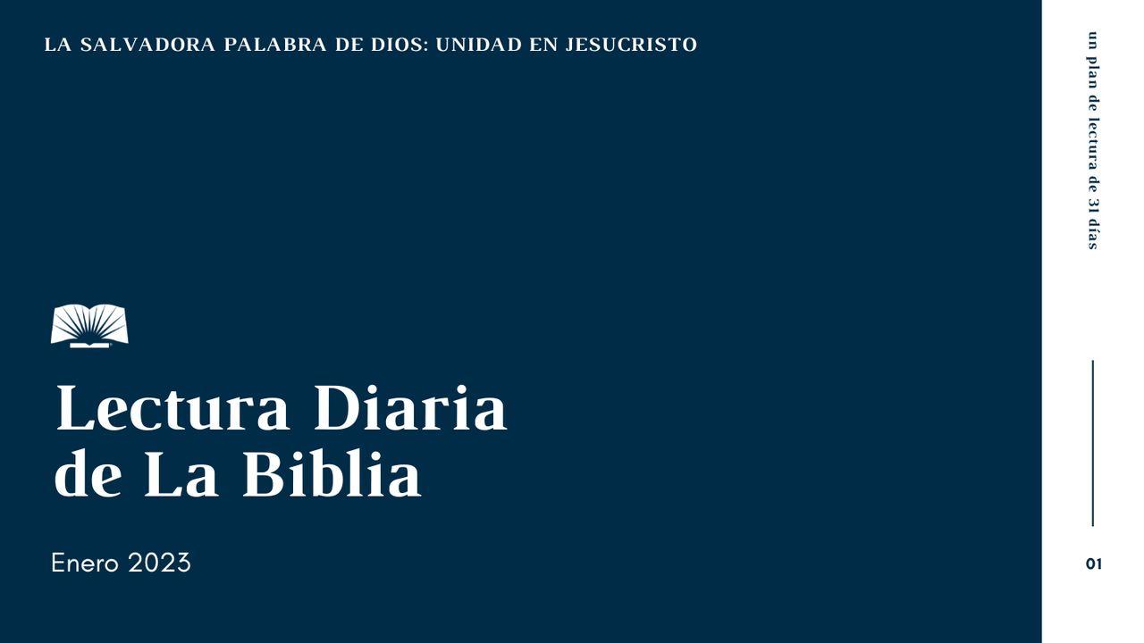 Lectura Diaria de la Biblia de Enero 2023, La salvadora Palabra de Dios: Unidad en Jesucristo