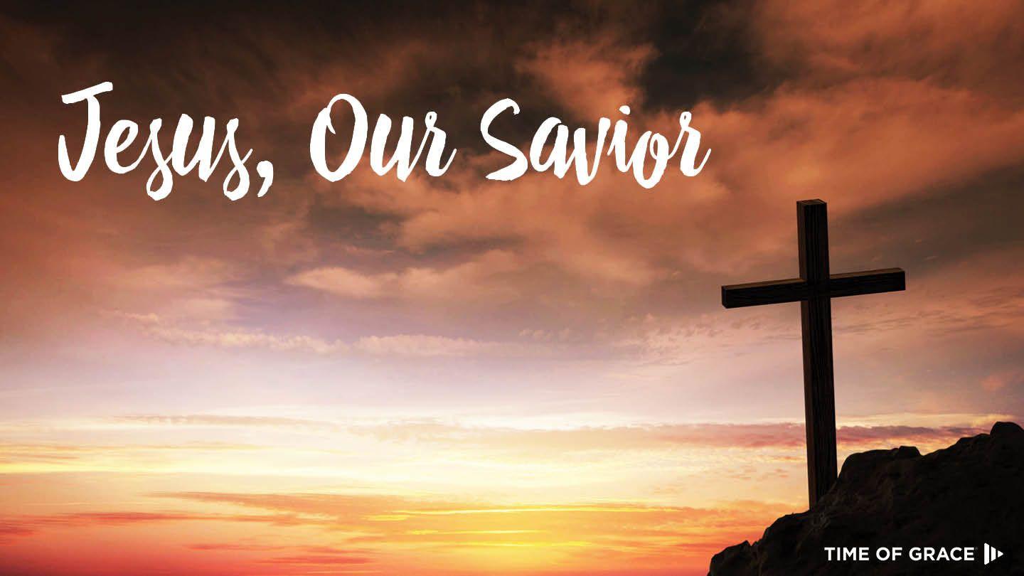 Jesus, Our Savior: Lenten Devotions From Time of Grace MATIYO 4:10 LAYIDUKURA