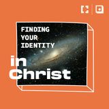 Finding Your Identity in Christ