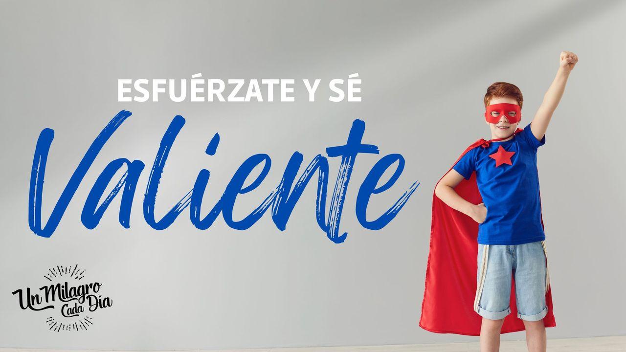 ¡Esfuérzate Y Sé Valiente! 7 Claves Sobre Josué