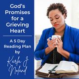 God’s Promises for a Grieving Heart
