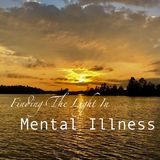 Finding the Light in Mental Illness