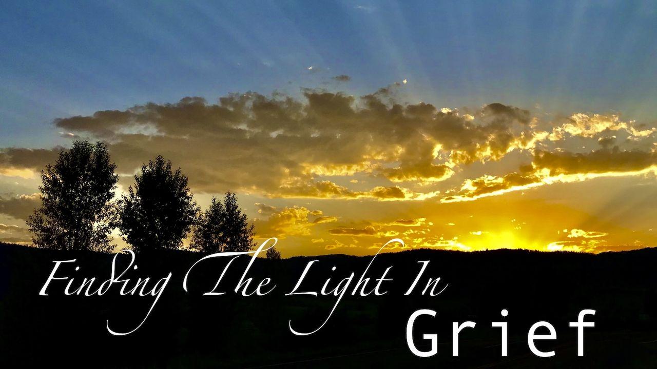 Finding the Light in Grief