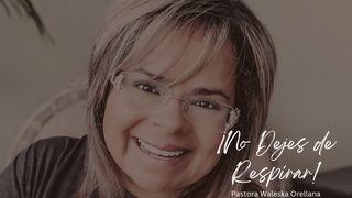 ¡No Dejes De Respirar! Santiago 5:16-20 Nueva Traducción Viviente