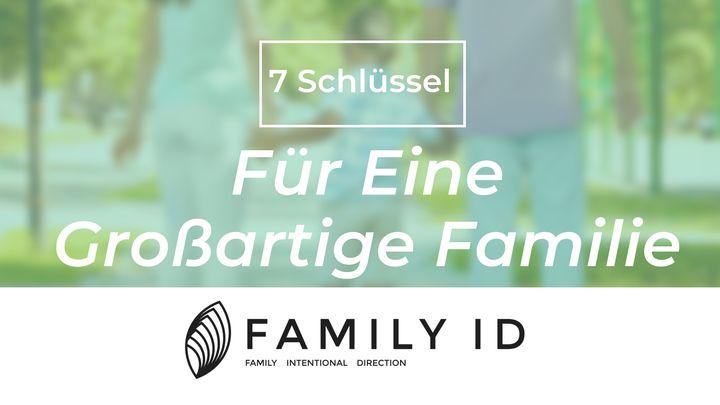 7 Schlüssel für eine großartige Familie