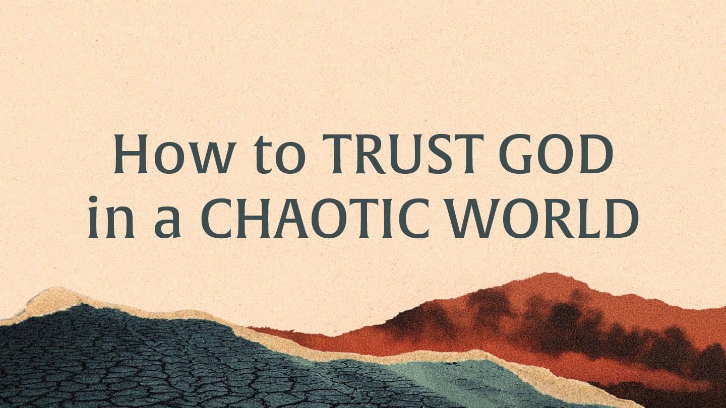 How to Trust God in a Chaotic World 使徒行傳 12:5-7 新標點和合本, 神版