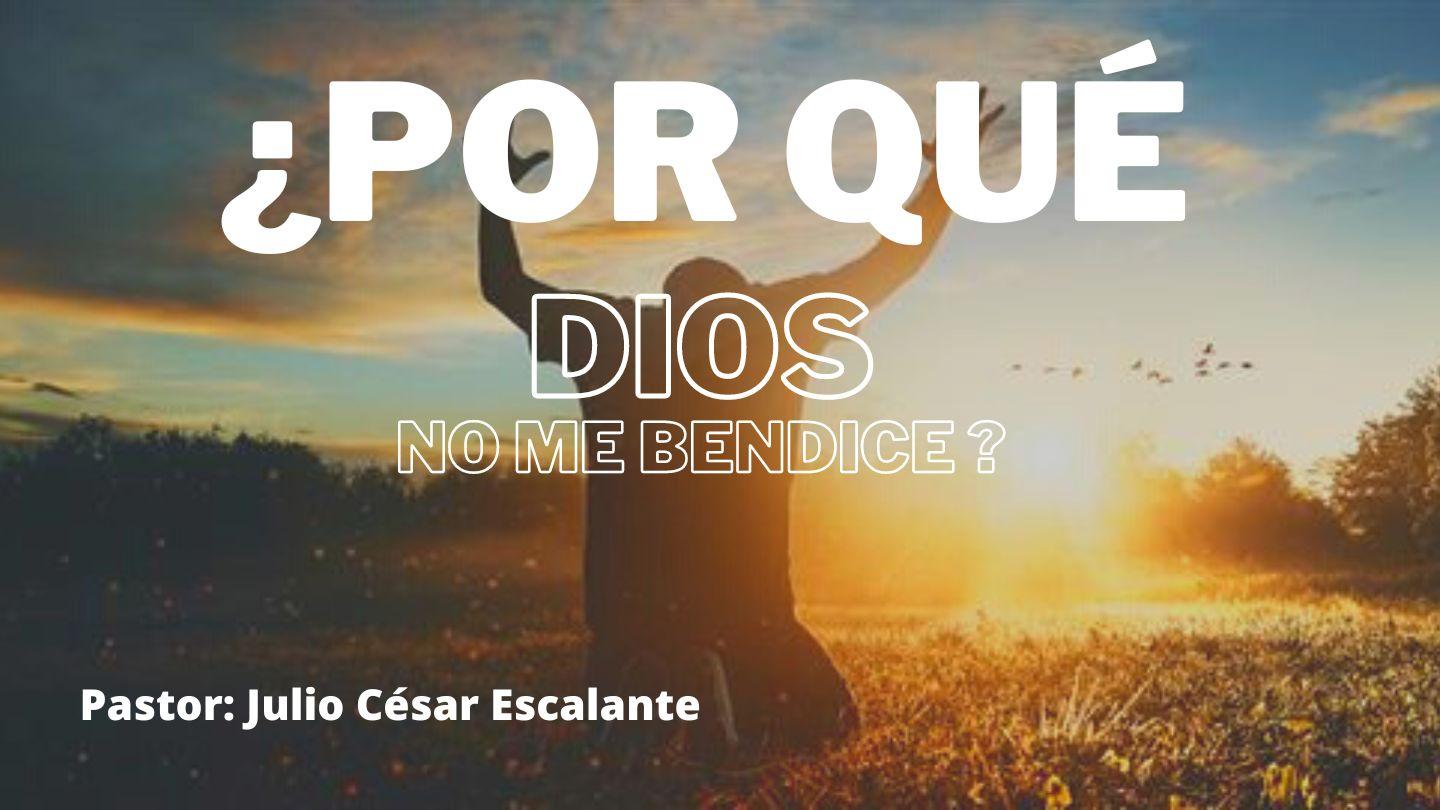 ¿Por Qué DIOS No Me Bendice?