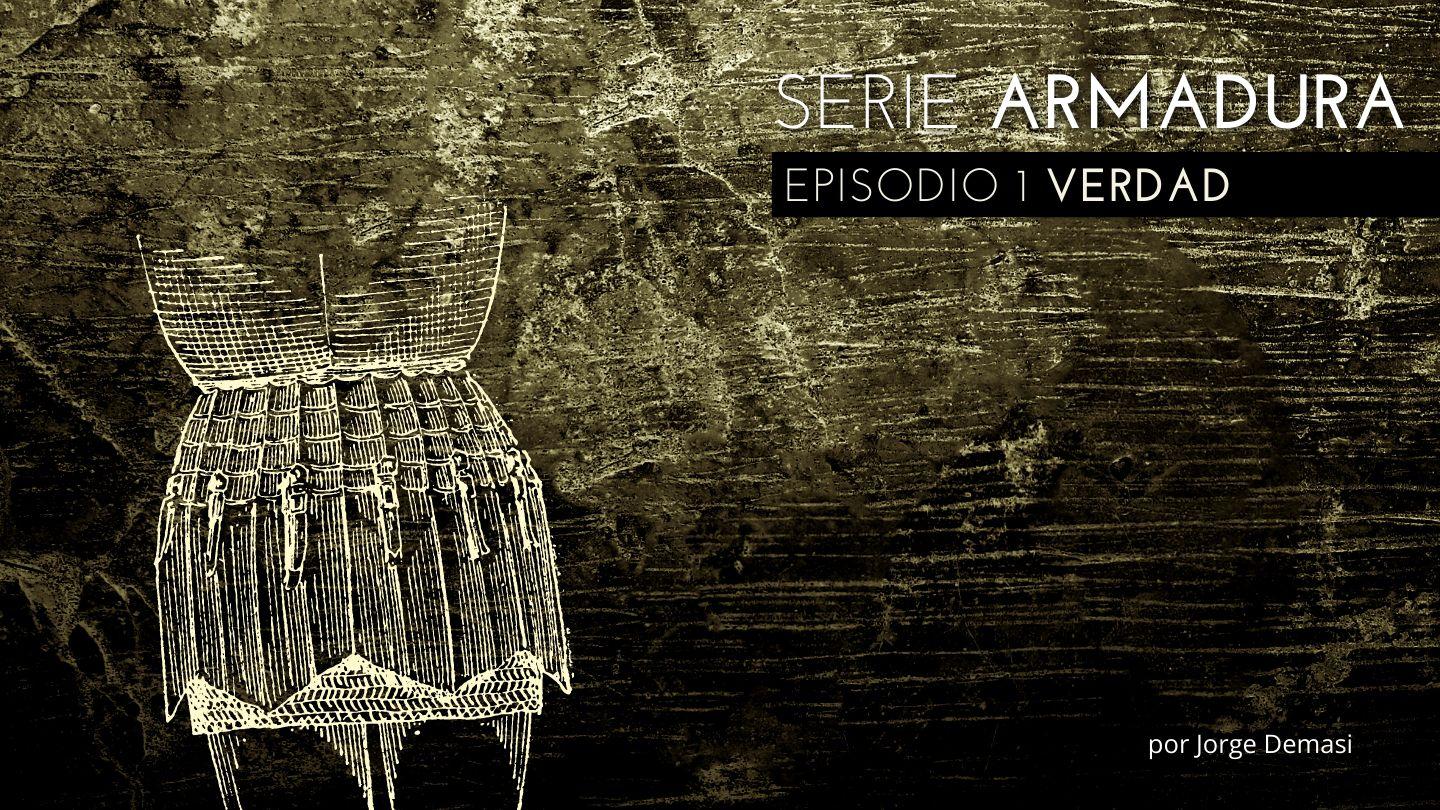 Serie Armadura: Episodio 1 Verdad Efesios 6:12-13 Nueva Traducción Viviente
