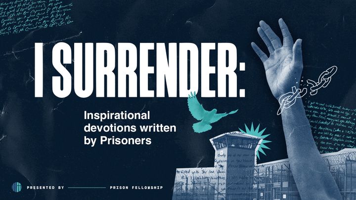 Ik geef me over: inspirerende overdenkingen geschreven door gevangenen