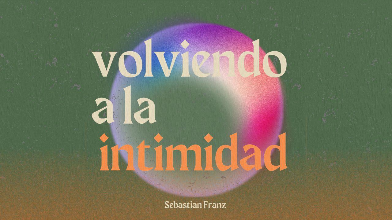 Volviendo a la Intimidad