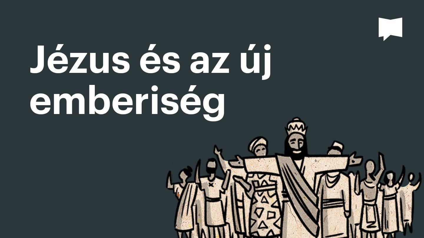 BibleProject | Jézus és az új emberiség