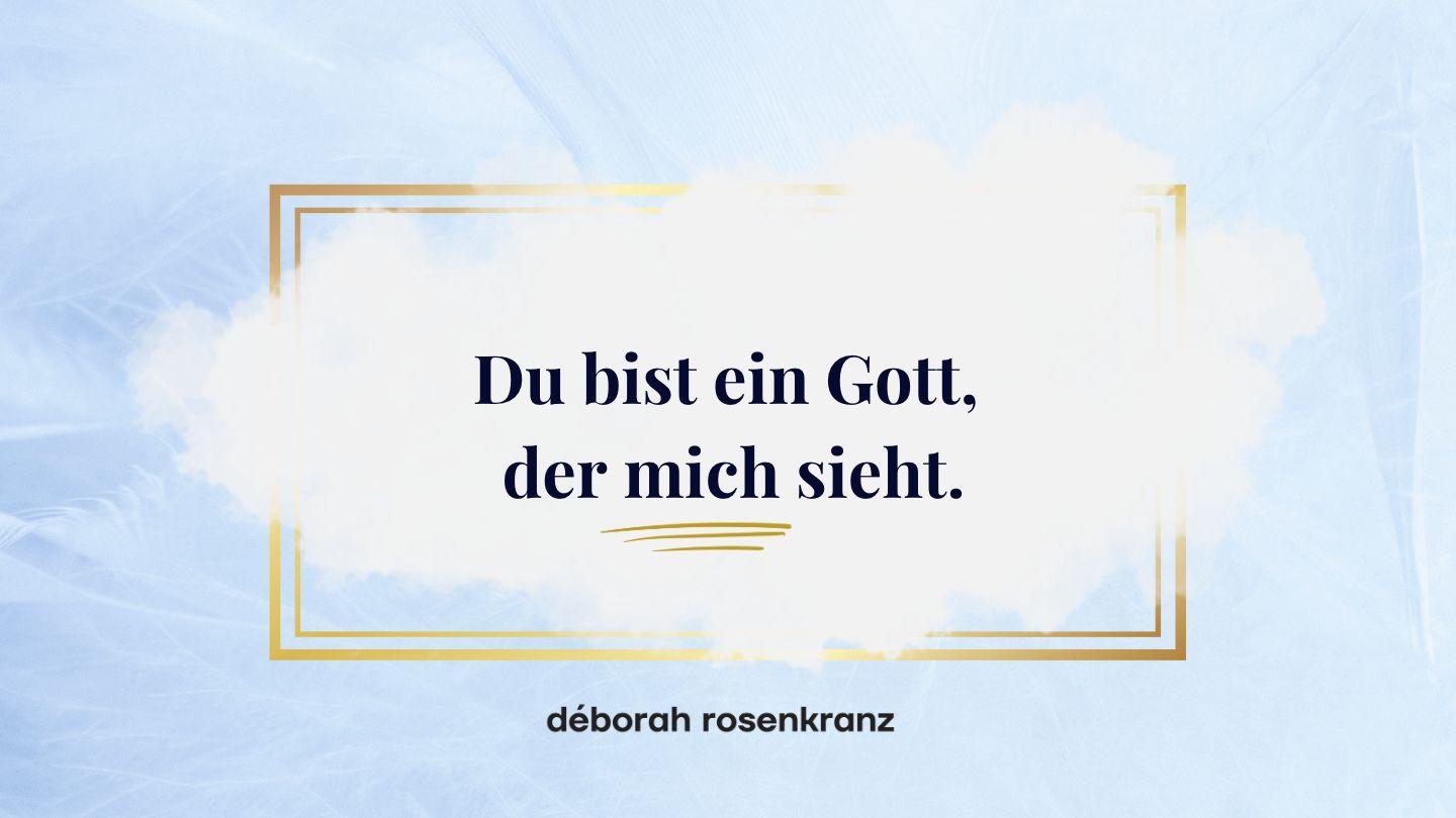 Du bist ein Gott, der mich sieht! Hiob 36:10 Hoffnung für alle