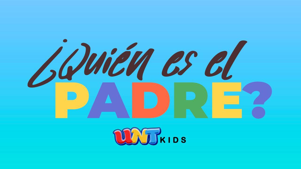 ¿Quién es el Padre?